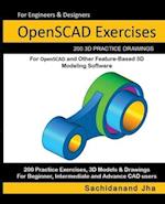 OpenSCAD Exercises: 200 3D Practice Drawings For OpenSCAD and Other Feature-Based 3D Modeling Software 