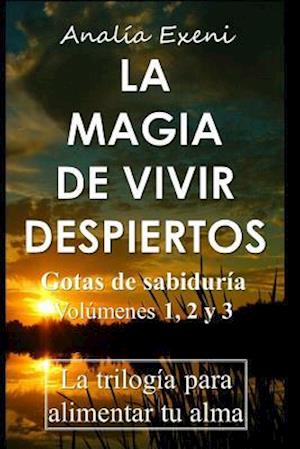 La Magia de Vivir Despiertos