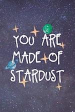 You Are Made Of Stardust