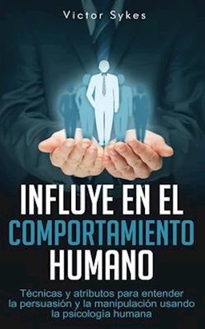 Influye En El Comportamiento Humano