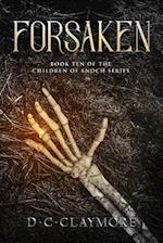 Forsaken: Book Ten of The Children of Enoch Series 