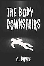 The Body Downstairs