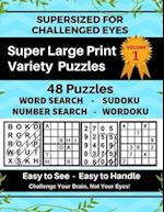 SUPERSIZED FOR CHALLENGED EYES, Volume 1: Super Large Print Variety Puzzles 