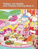 Rolleen, the Rabbit, and Friends Coloring Book 3