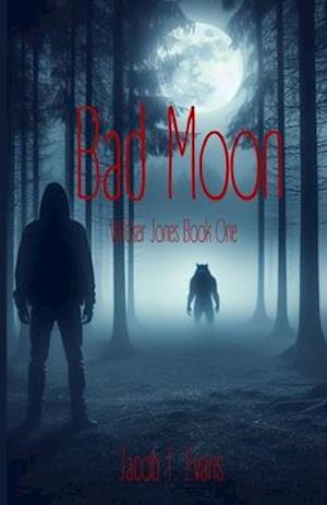 Bad Moon: Wicker Jones Book One