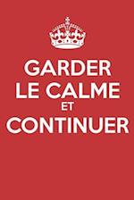 Garder Le Calme Et Continuer