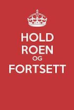 Hold Roen Og Fortsett