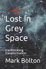 Lost In Grey Space