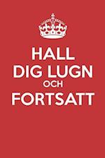 Hall Dig Lugn Och Fortsatt