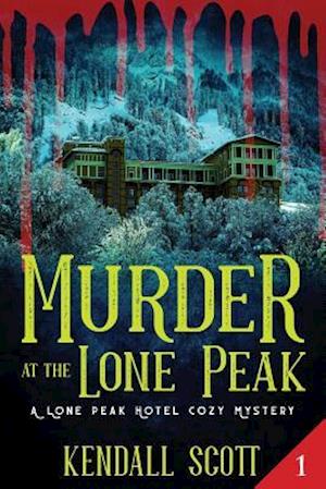 Murder at the Lone Peak