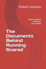 The Documents Behind Running Scared