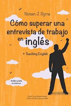 Cómo superar una entrevista de trabajo en inglés: + Teaching English