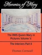 Memories of Mary: The RMS Queen Mary in Pictures Volume V 