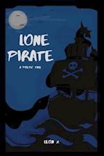 Lone Pirate: A Poetic Tale 