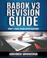 BABOK V3 Revision Guide: CBAP / CCBA / ECBA Certifications 