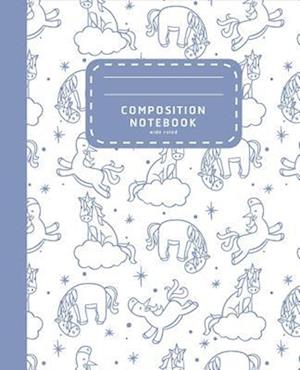 Composition Notebook: Lovely Wide Ruled Unicorn Notebook | Composition Notebook For Girls | School Notebook