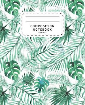 Composition Notebook: Watercolor Palm Leaves | Wide Ruled Notebook For School | Composition Notebook Preschool