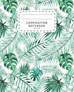 Composition Notebook: Watercolor Palm Leaves | Wide Ruled Notebook For School | Composition Notebook Preschool 