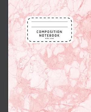 Composition Notebook: Pink Marble Wide Ruled Composition Notebook | Notebook For School