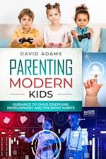 Parenting Modern Kids
