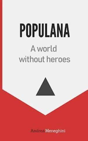 Populana: A world without heroes