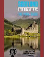 SCOTLAND FOR TRAVELERS. The total guide