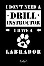 I don't need a Drill Instructor I have a Labrador Notebook