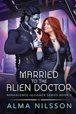 Married to the Alien Doctor: Renascence Alliance Series Book 2 