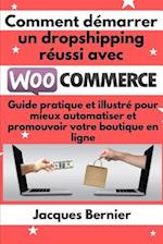 Comment démarrer un dropshipping réussi avec WooCommerce