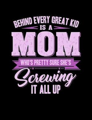 Behind Every Great Kids Is A Mom