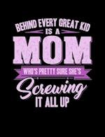 Behind Every Great Kids Is A Mom