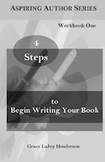 4 Steps to Begin Writing Your Book
