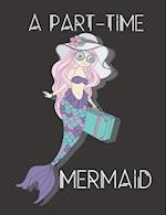 A Part-Time Mermaid