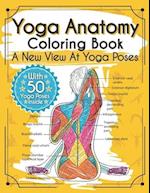 Yoga Anatomy Coloring Book: A New View At Yoga Poses 