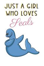 Just A Girl Who Loves Seals