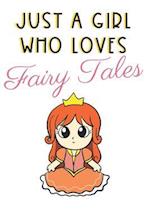 Just A Girl Who Loves Fairy Tales