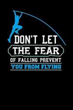 Don't let the fear of falling Prevent you from