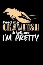 Feed Me Crawfish & Tell Me I'm Pretty