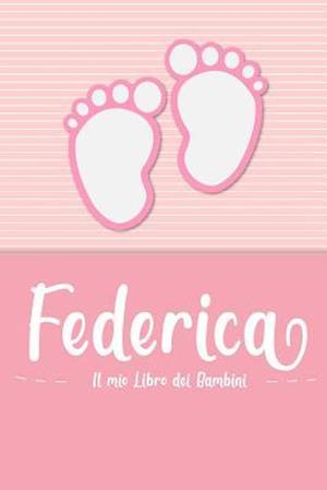 Federica - Il mio Libro dei Bambini