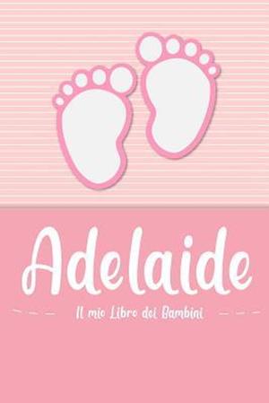 Adelaide - Il mio Libro dei Bambini