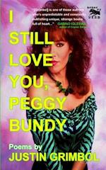 I Still Love You, Peggy Bundy: Poems 