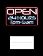 Open 24 Hours 11pm-6am