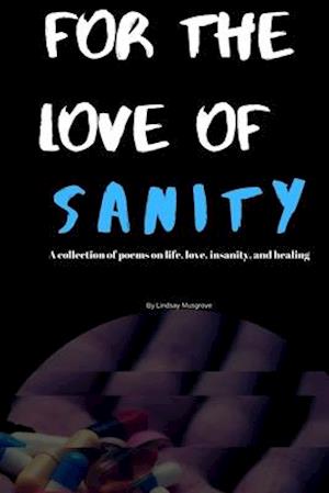 For The Love Of Sanity