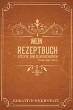 Mein Rezeptbuch Rezepte zum Selberschreiben