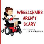 Wheelchairs Aren't Scary