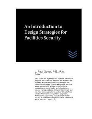 An Introduction to Design Strategies for Facilities Security