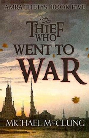 The Thief Who Went To War