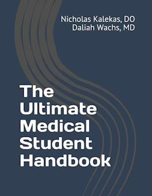 The Ultimate Medical Student Handbook