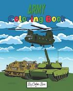 Army Coloring Book: Military Design Coloring Book For Kids 4-8, Tanks, Helicopters, Soldiers, Guns, Navy, Planes, Ships, Helicopters 