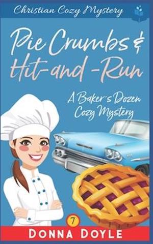 Pie Crumbs & Hit and Run